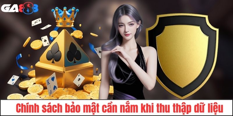 Chính sách bảo mật khi thu thập dữ liệu tại GA888